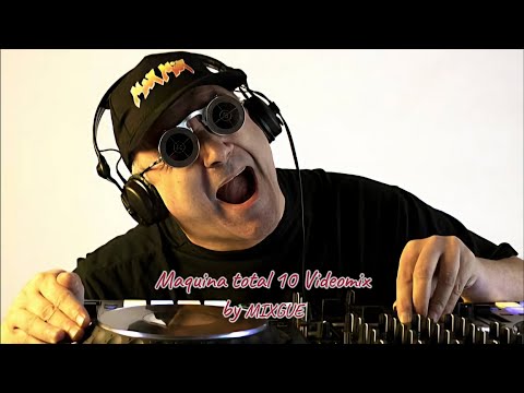 Megamix Maquina Total 10 Videomix by Mixgue