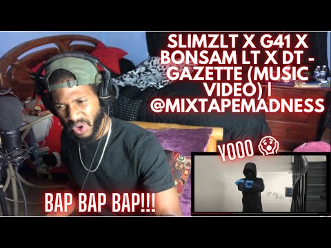 WHAT DID HE SAY? SlimzLT x G41 x Bonsam LT x DT - Gazette (Music Video) | @MixtapeMadness (REACTION)