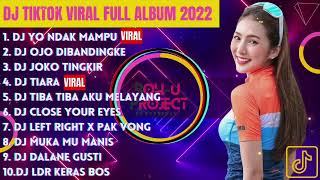 Download lagu DJ TIK TOK TERBARU VIRAL 2022 FULL ALBUM | DJ YO NDAK MAMPU AKU SPEK IDAMANMU X TIARA JEDAG JEDUG mp3