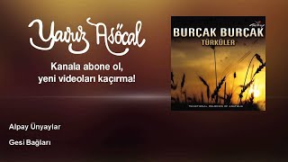 Alpay Ünyaylar - Gesi Bağları