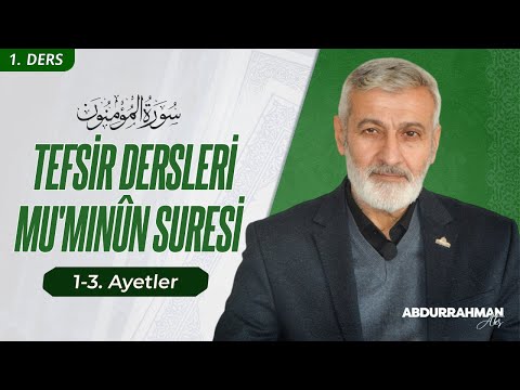 Mü'minûn Sûresi 1-3. Ayeti Kerimeler Tefsiri | Abdurrahman Ateş (3 Ocak 2023)