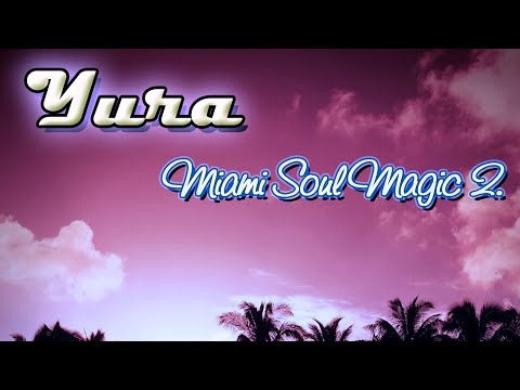 Yura - Miami Soul Magic 2. #deephouse, #classicdeephouse, #classichouse, #nudisco