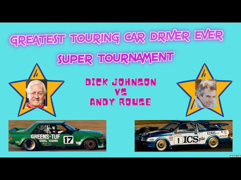Greatest Touring Car Driver Ever Tournament Battle #5 - Andy Rouse Vs Dick Johnson