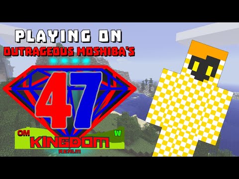Unbelievable Minecraft Realm! Adsta14007 - 47 KINGDOM from OutrageousMoshiba