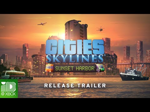 Cities: Skylines- Sunset Harbor Release Trailer