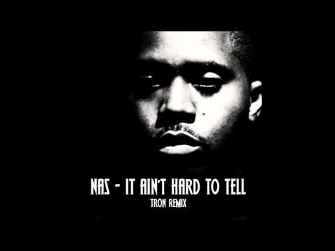 Nas - It Ain't Hard To Tell (Tron Remix)