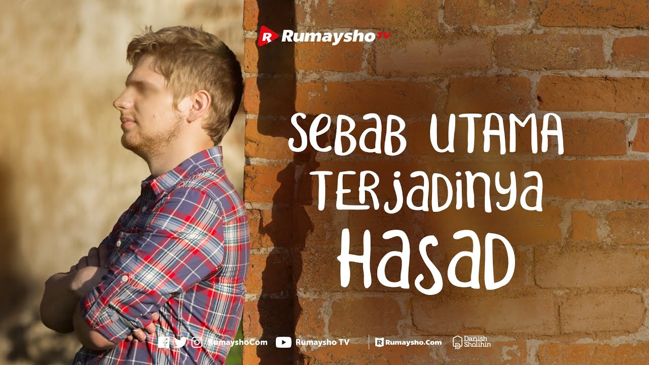 Sebab Utama Terjadinya Hasad - Rumaysho TV