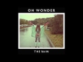 Oh Wonder - The Rain (Official Audio) 