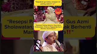 Download lagu Adem Liatnya😍 Gus Azmi Sholawatan di Resepsi #beritaviral #beritaartis #fypindonesia mp3