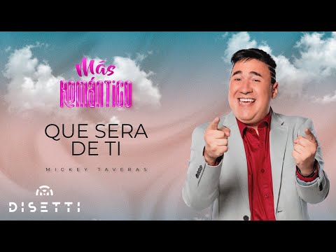 Mickey Taveras - Que Sera De Ti (Audio Oficial)