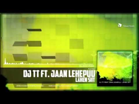 DJ TT feat. Jaan Lehepuu - Lähen Siit