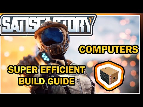Computer Super Efficient Build Guide [Satisfactory Game]