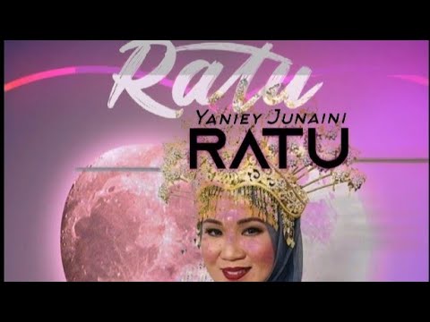 Ratu - Yaniey Junaini [Official Lirik Video]