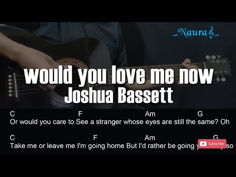 Would You Love Me Now? - Joshua Bassett