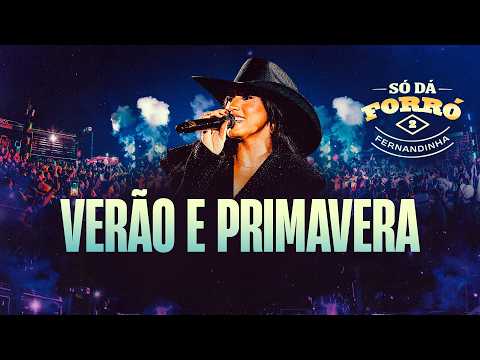 Fernandinha - Verão e Primavera (Só Dá Forró 2)