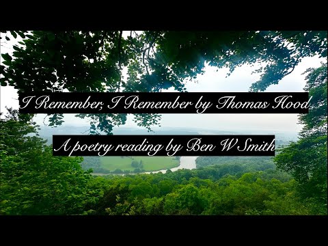 I Remember, I Remember by Thomas Hood (1799-1845) - British accent, read by Ben W Smith