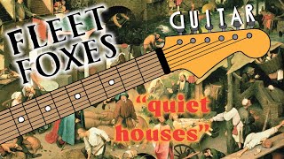 Fleet Foxes - "Quiet Houses" (guitar TAB)