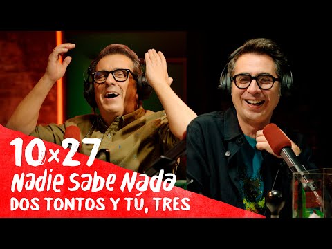 NADIE SABE NADA 10x27 | Dos tontos y tú, tres (HBO Max 39)