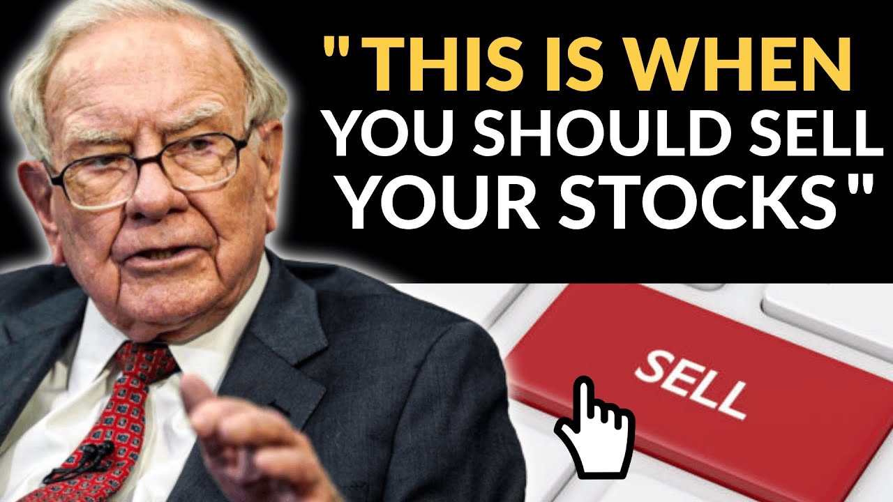 Warren Buffett: Sell Stocks When This Happens