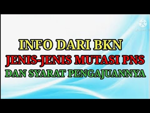 KENALI ENAM Jenis Mutasi PNS dan Syarat pengusulannya