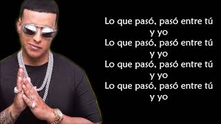 Daddy Yankee - Lo Que Pasó, Pasó  (LYRICS)