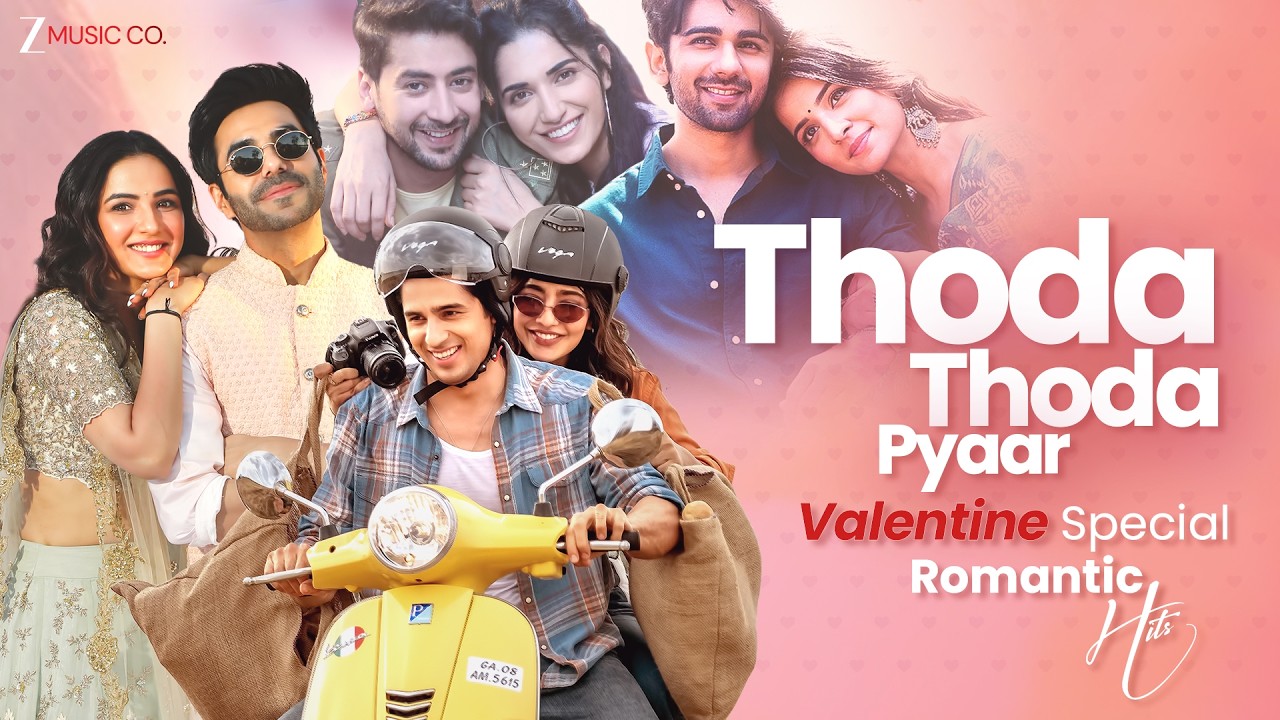 Thoda Thoda Pyaar – Valentine Romantic Hits 💖 | Vaaroon, Raanjhana, Mast Nazro Se, Chaap Tilak &More