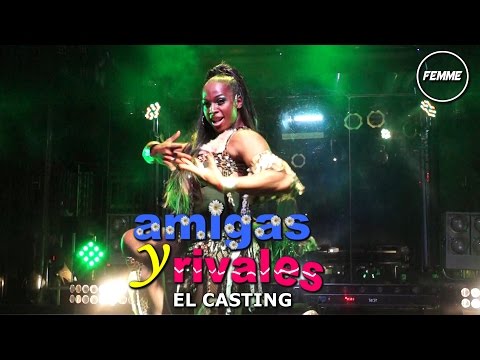 Amigas y Rivales 2016 - El Casting - Capítulo 08
