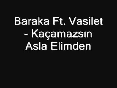 Baraka Ft. Vasilet - Kaçamazsın Asla Elimden ( Produced Boston Nergiz )
