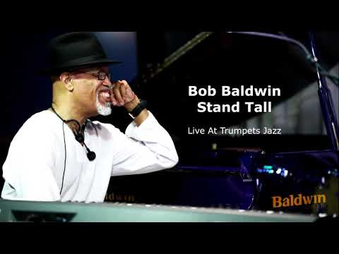 Bob Baldwin - Stand Tall - (Live)