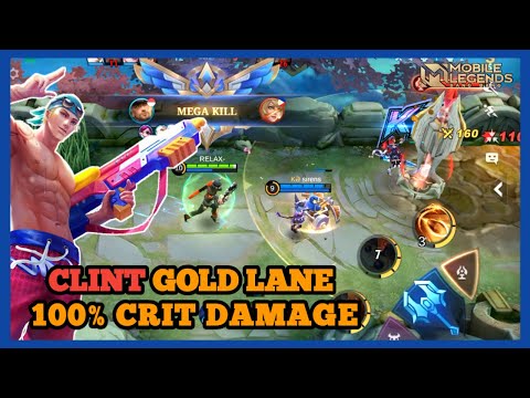 CLINT GOLD LANE | NEW BEST BUILD 2022 | 100% CRIT DAMAGE | MOBILE LEGENDS