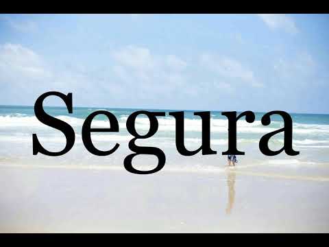 How To Pronounce Segura🌈🌈🌈🌈🌈🌈Pronunciation Of Segura