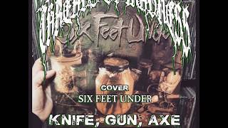 Knife Gun Axe cover by Threads Of Madness