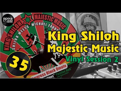 King Shiloh Majestic Music "Vinyl Mix 2" - Dub Session 35, live from the Roots and Dub Attic