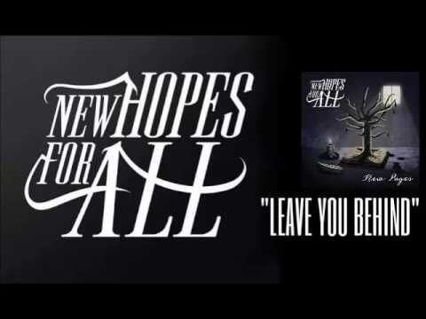 New Hopes For All - Leave You Behind