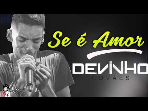 Devinho Novaes - Se É Amor
