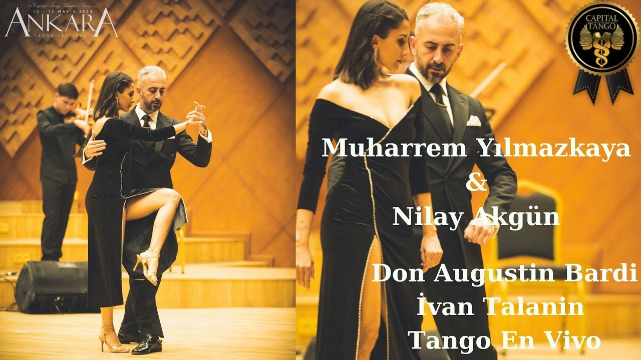 Muharrem Yılmazkaya & Nilay Akgün /Ankara Tango Festival Ivan Talanın & Tango En Vivo Concert/ CSO