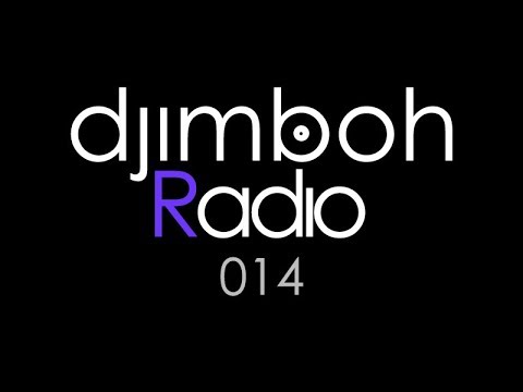 Deep Tech House Mix: djimboh Radio 014 - Happy-toe-tappy