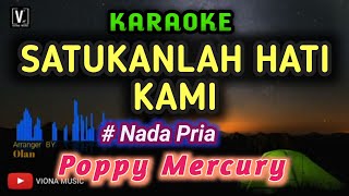 Download lagu Karaoke - Satukanlah hati kami ( Poppy Mercury ) asmara yang kita idamkan ini | Nada Pria mp3 Download lagu Karaoke - Satukanlah hati kami ( Poppy Mercury ) asmara yang kita idamkan ini | Nada Pria mp3