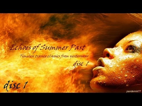 ✿ Part 1 - Remember Trance Classic Anthems - {Echoes of Summer Past - Disc 1} - EoT #10