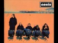 Oasis - It's Better People 