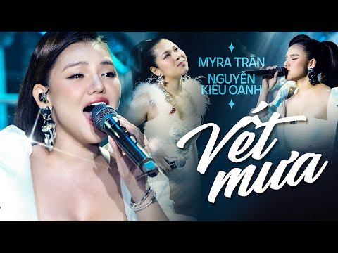 Myra Trần & Nguyễn Kiều Oanh - Vết Mưa | Official Music Video