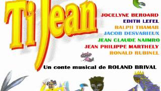 Comédie musicale de ROLAND BRIVAL - JEAN PHILIPPE MARTHELY - Ti Jean
