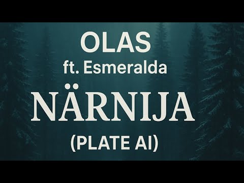 OLAS ft. Esmeralda - Nārnija PLATE AI
