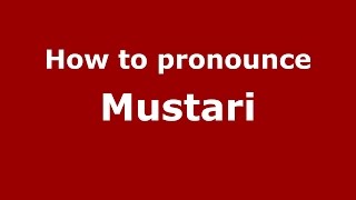 How to pronounce Mustari