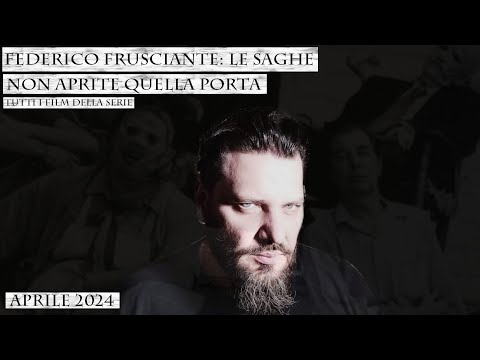 Federico Frusciante: Le Saghe - Non aprite quella porta (Tutti i film della serie) - Aprile 2024