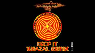 Wayne Smart & Phat Beats vs James Nardi - Drop It Weazal Remix (Encoded NRG)