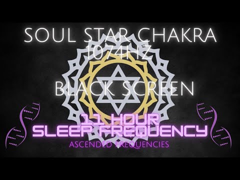 Soul Star Chakra 1074Hz Black Screen Sleep Frequency | Sleep to Every Night to Activate,Clear & Heal
