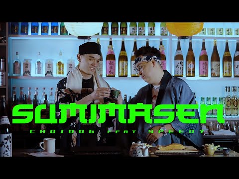 Choidog ft. Speedy - Sumimasen (Official Music Vdeo)