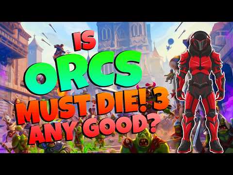 Was Orcs Must Die! 3 That Good?