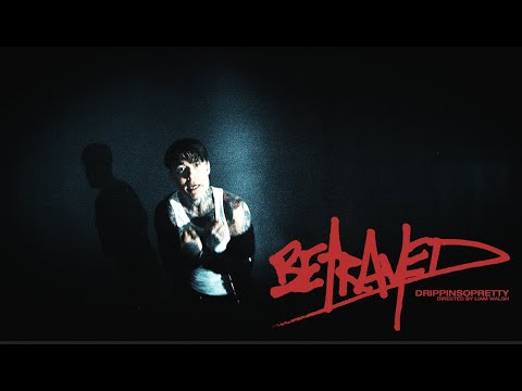 drippin so pretty - Betrayed (official music video)